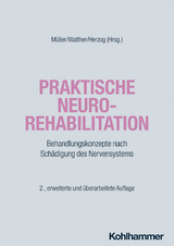 Praktische Neurorehabilitation - Müller, Friedemann; Walther, Ernst; Herzog, Jürgen
