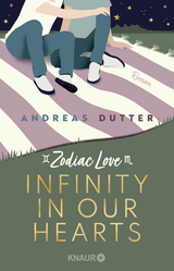 Zodiac Love: Infinity in Our Hearts - Andreas Dutter