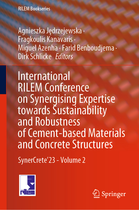 International RILEM Conference on Synergising Expertise towards Sustainability and Robustness of Cement-based Materials and Concrete Structures - 