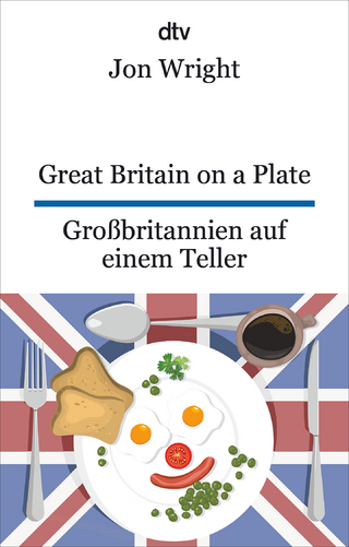 Great Britain on a Plate. Großbritannien auf einem Teller - Jon Wright