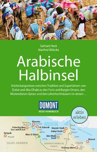 Arabische Halbinsel - Gerhard Heck; Manfred Wöbcke