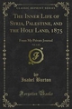 The Inner Life of Syria, Palestine, and the Holy Land, 1875 - Isabel Burton