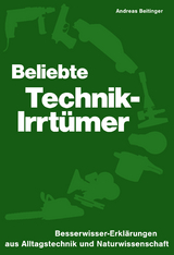 Beliebte Technik-Irrtümer - Andreas Beitinger