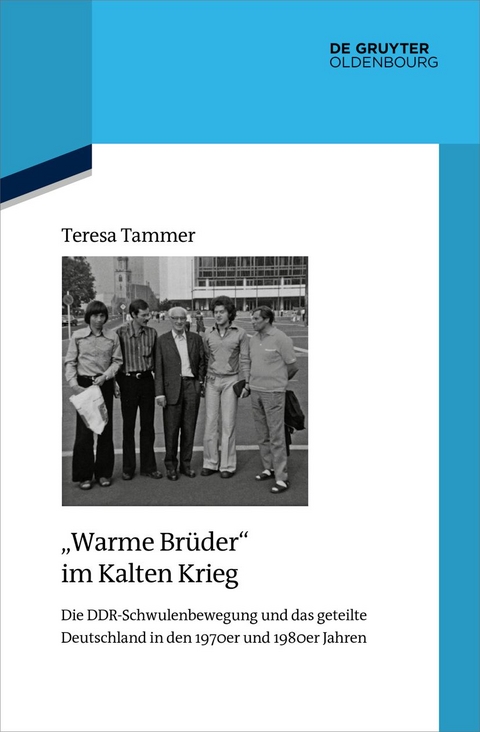 "Warme Brüder" im Kalten Krieg - Teresa Tammer