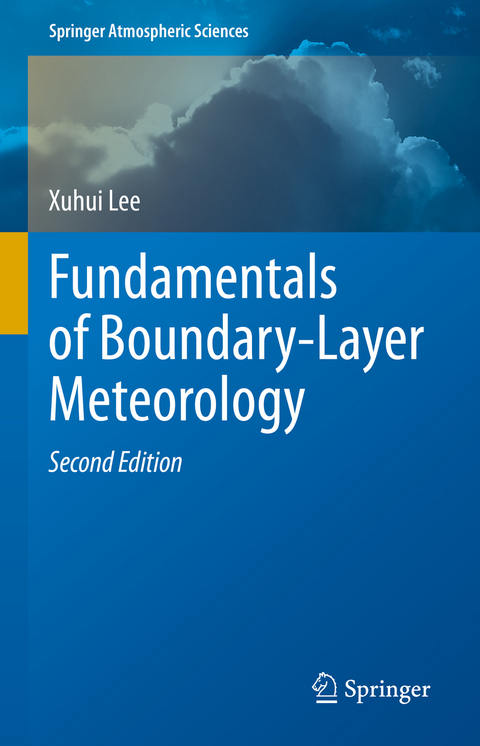 Fundamentals of Boundary-Layer Meteorology - Xuhui Lee