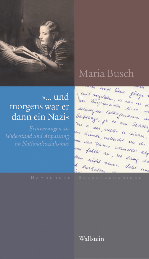 "… und morgens war er dann ein Nazi" - Maria Busch