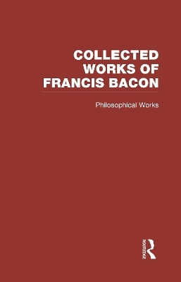Collected Works of Francis Bacon - 