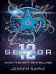 Sector 12 and the Art of Falling - Joseph Kainz