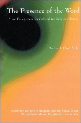 The Presence of the Word - Walter J Ong
