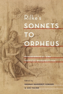 Rilke's Sonnets to Orpheus - 
