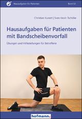 Hausaufgaben für Patienten mit Bandscheibenvorfall - Kunert, Christian; Tschöke, Sven Kevin