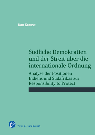 Südliche Demokratien und der Streit über die internationale Ordnung - Dan Krause