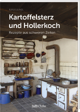 Kartoffelsterz und Hollerkoch - Rupert Berndl