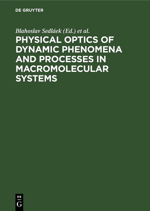 Physical optics of dynamic phenomena and processes in macromolecular systems - 