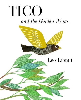 Tico and the Golden Wings - Leo Lionni