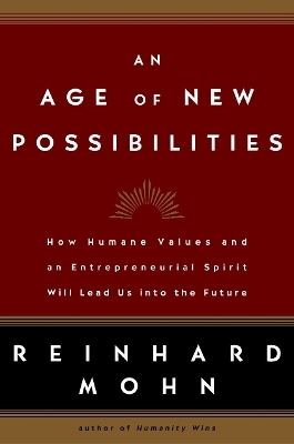 An Age of New Possibilities - Reinhard Mohn