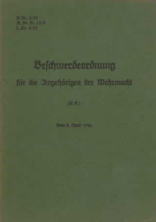 H.Dv. 3/10 Beschwerdeordnung für die Angehörigen der Wehrmacht - Thomas Heise