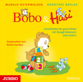 Bobo und Hasi. Geschichten für ganz Kleine mit KlangErlebnissen und Liedern - Markus Osterwalder; Dorothée Böhlke