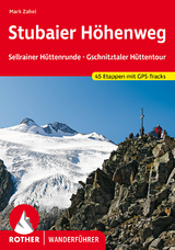Stubaier Höhenweg, Sellrainer Hüttenrunde, Gschnitztaler Hüttentour - Mark Zahel