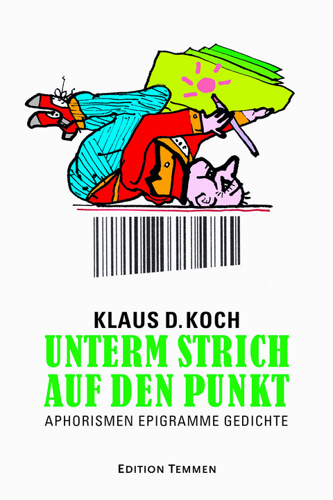 Unterm Strich auf den Punkt - Klaus D. Koch