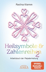 Heilsymbole &amp; Zahlenreihen Band 2: Das neue Arbeitsbuch der Plejadenheilung (von der SPIEGEL-Bestseller-Autorin) - Pavlina Klemm