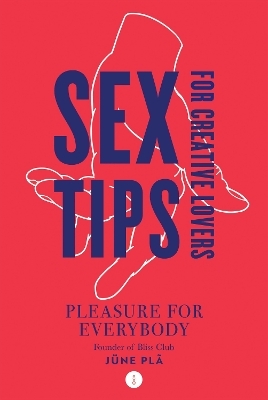 Sex Tips for Creative Lovers - Jüne Plã