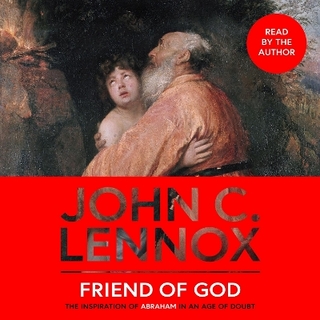 Friend of God - John C Lennox