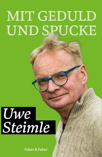 Mit Geduld und Spucke - Uwe Steimle