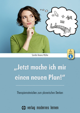 „Jetzt mache ich mir einen neuen Plan!“ - Sandra Verena Müller