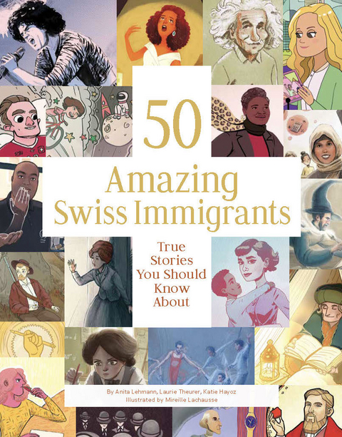 50 Amazing Swiss Immigrants - Anita Lehmann, Laurie Theurer, Katie Hayoz