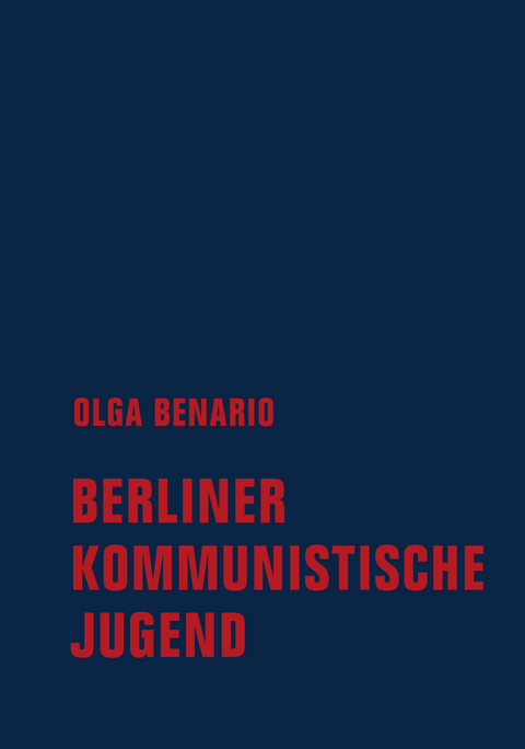 Berliner Kommunistische Jugend - Olga Benario