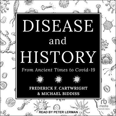 Disease & History - Michael Biddiss, Frederick F Cartwright