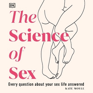 The Science of Sex - Kate Moyle; Kate Moyle; Natalie Silverman