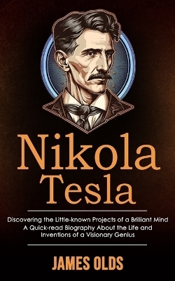 Nikola Tesla - James Olds