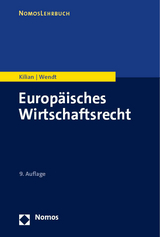 Europäisches Wirtschaftsrecht - Kilian, Wolfgang; Wendt, Domenik Henning