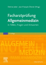 Facharztprüfung Allgemeinmedizin - Jobst, Detmar; Chenot, Jean-François