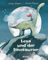 Lena und der Dinosaurier - Hollie Hughes