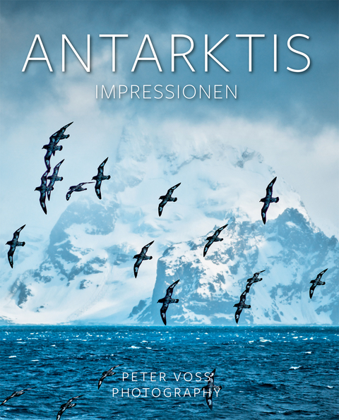 Antarktis - Peter Voss