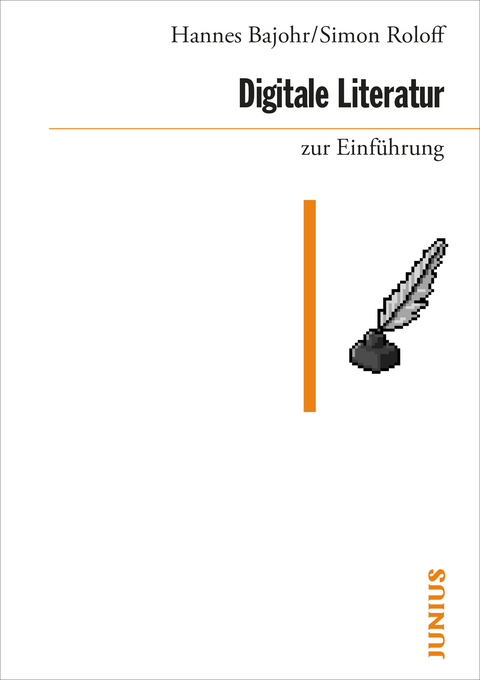 Digitale Literatur zur Einführung - Hannes Bajohr, Simon Roloff