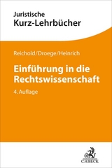 Einführung in die Rechtswissenschaft - Hermann Reichold, Michael Droege, Bernd Heinrich