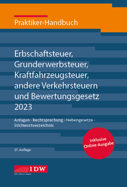 Praktiker-Handbuch Erbschaftsteuer, Grunderwerbsteuer, Kraftfahrzeugsteuer, Andere Verkehrsteuern 2023 Bewertungsgesetz - 