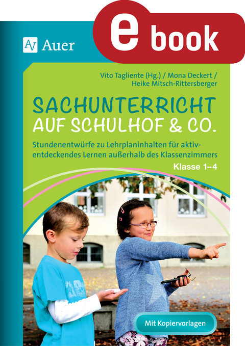 Sachunterricht auf Schulhof & Co. Klasse 1-4 - Mona Deckert, Heike Mitsch-Rittersberger