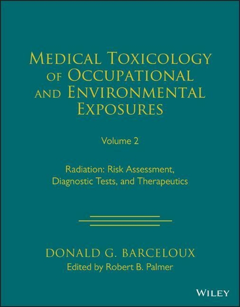 Medical Toxicology of Occupational and Environmental Exposures - Donald G. Barceloux