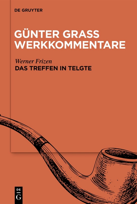 Günter Grass Werkkommentare / »Das Treffen in Telgte« - Werner Frizen