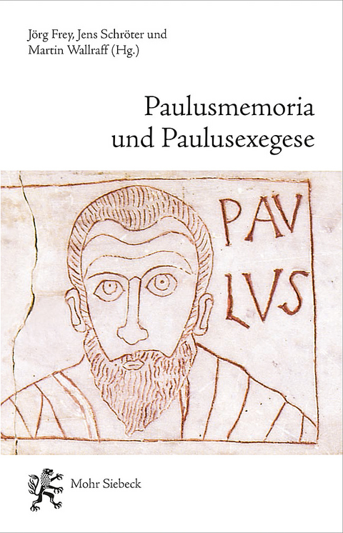 Paulusmemoria und Paulusexegese - 
