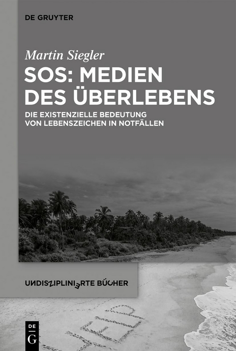 SOS: Medien des Überlebens - Martin Siegler