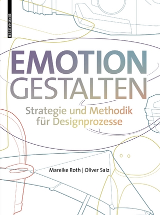 Emotion gestalten - Mareike Roth; Oliver Saiz