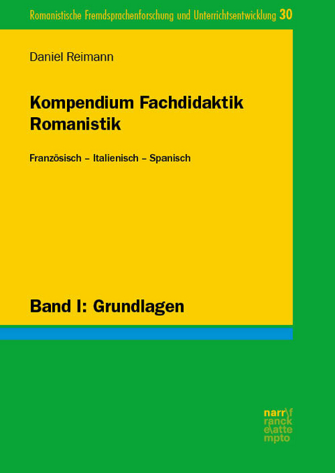 Kompendium Fachdidaktik Romanistik. Französisch – Italienisch – Spanisch - Daniel Reimann