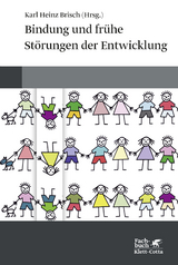 Bindung und frühe Störungen der Entwicklung - Brisch, Karl Heinz