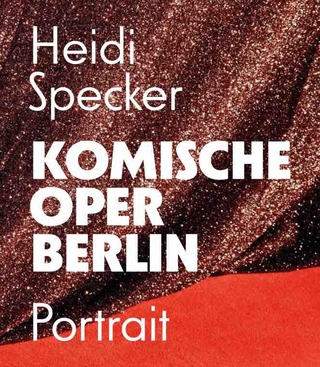 Komische Oper Berlin - Heidi Specker